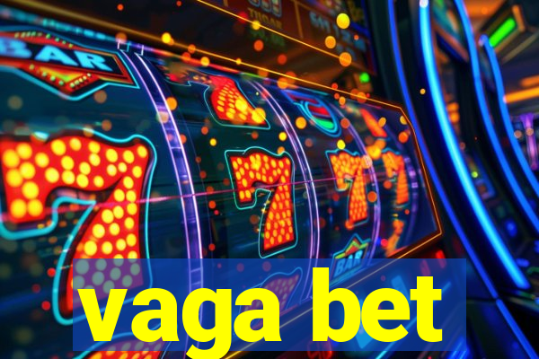 vaga bet